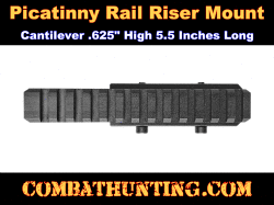 Cantilever Picatinny Rail Riser Mount .625" High & 5.5" Inches Long
