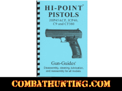Hi-Point Pistols® Disassembly & Reassembly Gun-Guides® Manual All Models