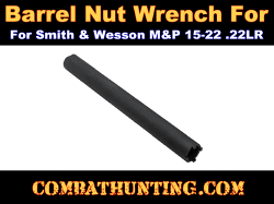 S&W M&P 15-22 LR Barrel Nut Wrench