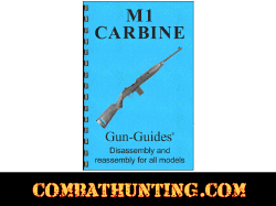 M1 Carbine Disassembly & Reassembly Gun-Guides® Manual