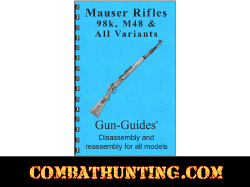Mauser Rifles Disassembly & Reassembly Gun-Guides® Manual