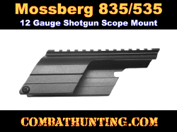 Mossberg 835, 535, Maverick 91 Scope Mount For 12 Gauge Shotguns
