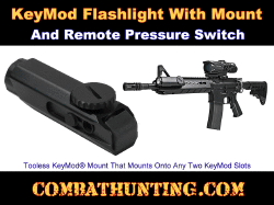 KeyMod Flashlight With Mount and Remote Pressure Switch