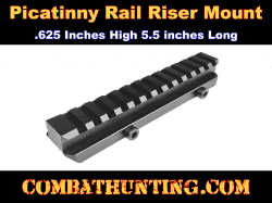 Picatinny Rail Riser Mount .625 Inches High 5.5 inches Long