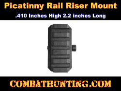 Picatinny Rail Riser Mount Short .410 Inches High 2.2 inches Long