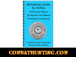 Reloading Guide For 300 Winchester Magnum, 300 Short & 300 Remington Ultra Magnum