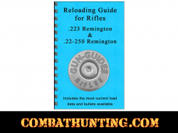 Reloading Guide For Rifles .223 Remington & 22-250 Remington Gun-Guides®