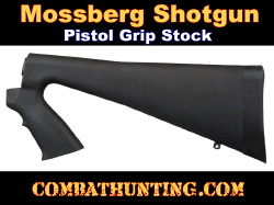 Mossberg Shotgun 500 590 835 Pistol Grip Buttstock