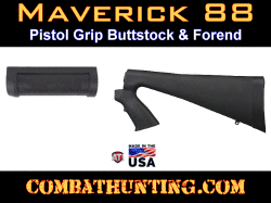 Maverick 88 Pistol Grip Buttstock & Forend Package