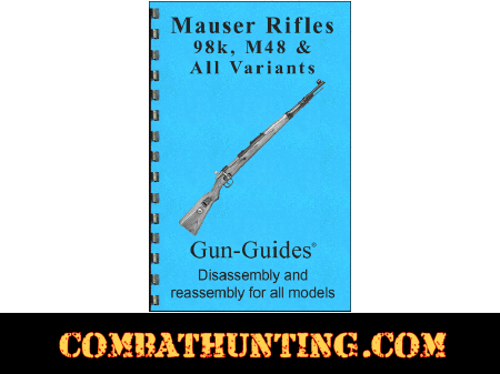 Mauser Rifles Disassembly & Reassembly Gun-Guides® Manual